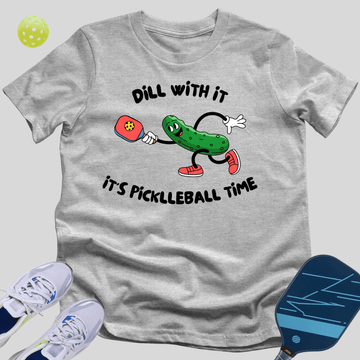 Dill With It T-Shirt