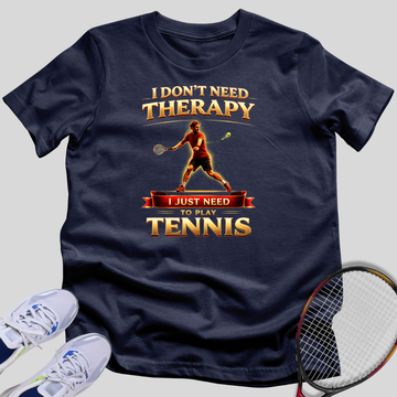 Tennis Over Therapy T-Shirt