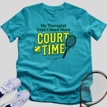 I Need More Court Time T-Shirt